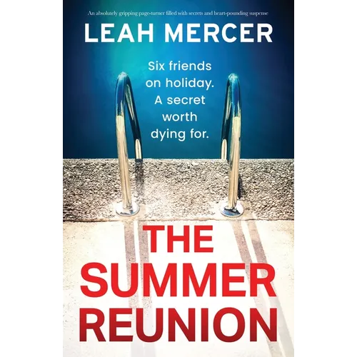 The Summer Reunion: An absolutely gripping page-turner filled with secrets and heart-pounding suspense