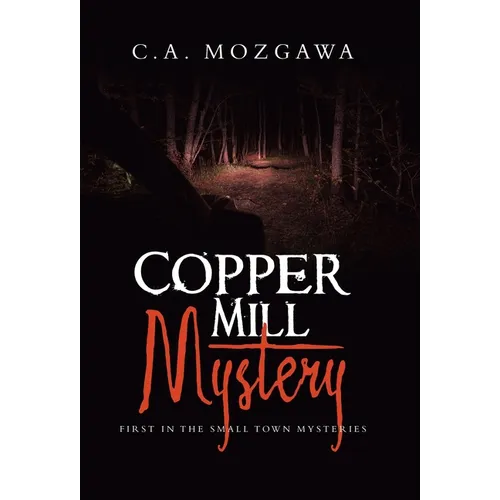 Copper Mill Mystery: First in the small town mysteries