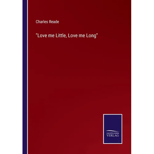 Love me Little, Love me Long