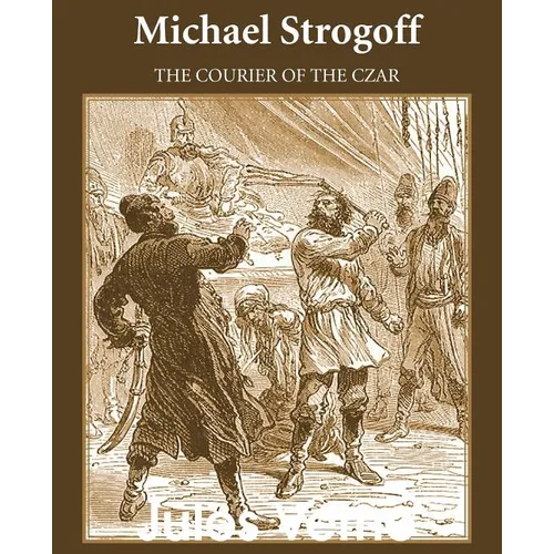 Michael Strogoff: The Courier of the Czar