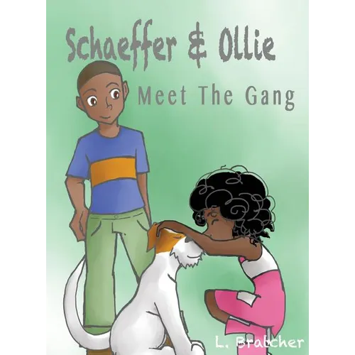 Schaeffer and Ollie: Meet the Gang