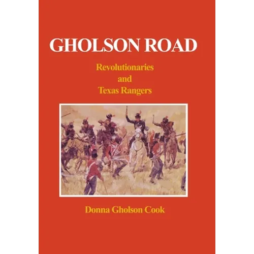 Gholson Road: Revolutionaries and Texas Rangers