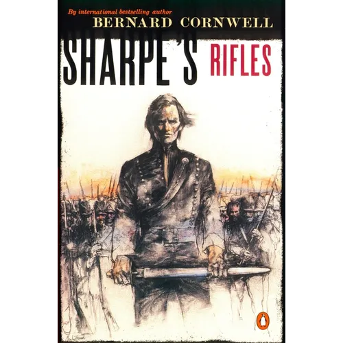 Sharpe's Rifles: Richard Sharpe and the French Invasion of Galicia, January 1809