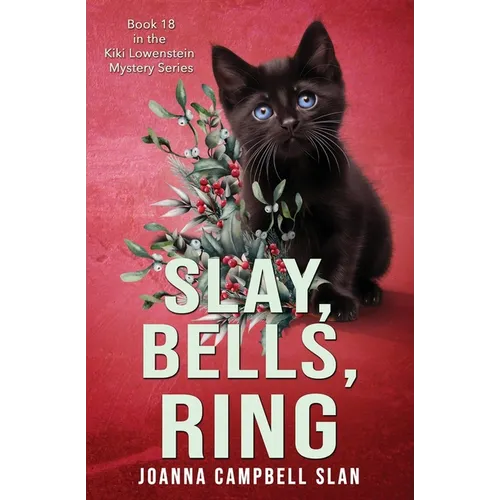 Slay, Bells, Ring: Book #18 in the Kiki Lowenstein Mystery Series