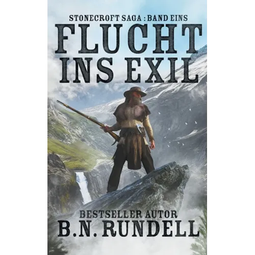 Flucht ins Exil: ein historischer Western Roman