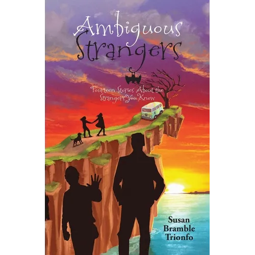 Ambiguous Strangers: Fourteen Stories About the Strangers You Know