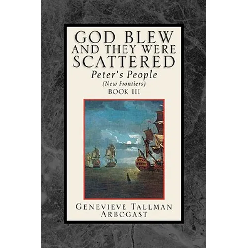 God Blew, and They Were Scattered Book III