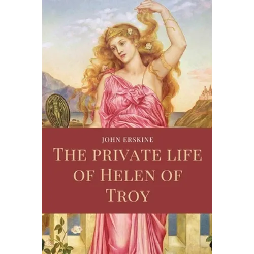 The private life of Helen of Troy: Easy to Read Layout