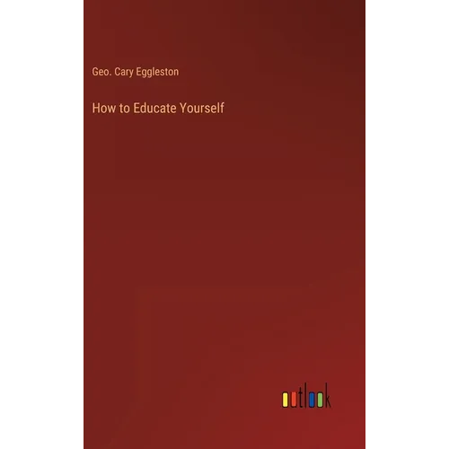 How to Educate Yourself