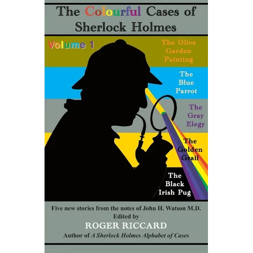 The Colourful Cases of Sherlock Holmes (Volume 1)