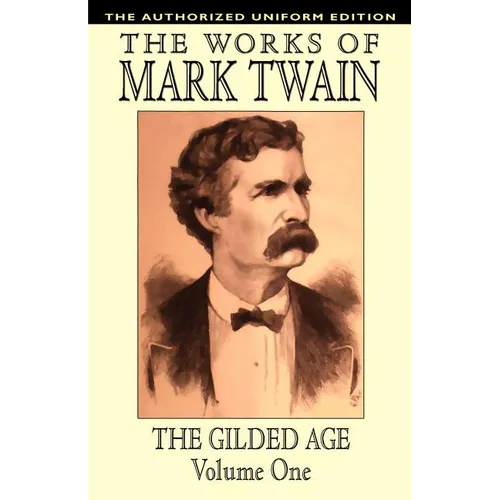 The Gilded Age, Vol. 1: The Authorized Uniform Edition
