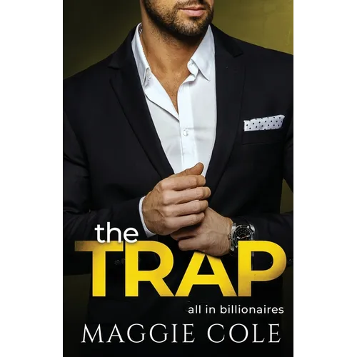 The Trap: A Billionaire Forbidden Love Story