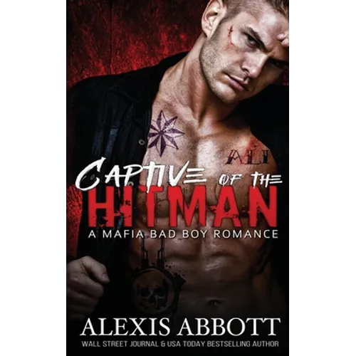 Captive of the Hitman: A Bad Boy Mafia Romance