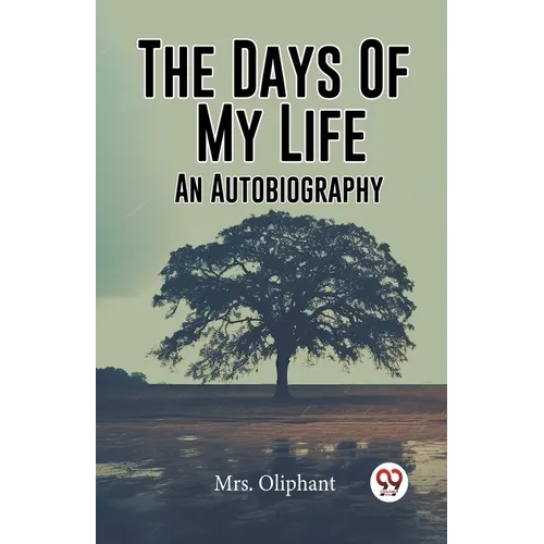 The Days Of My Life An Autobiography