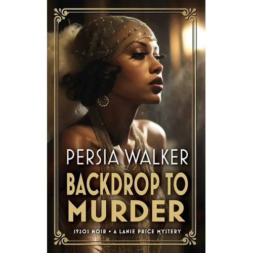 Backdrop to Murder: A Lanie Price Mystery