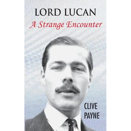 Lord Lucan - A Strange Encounter