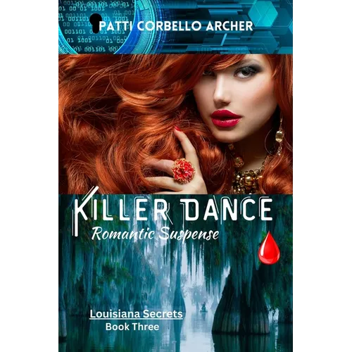 Killer Dance (Louisiana Secrets Series: Book Three): Romantic Suspense
