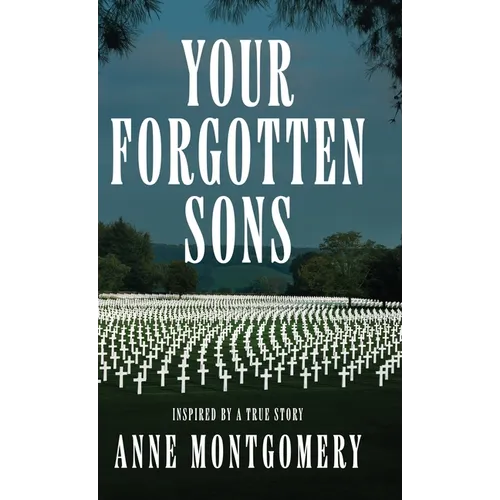 Your Forgotten Sons