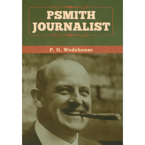 Psmith, Journalist