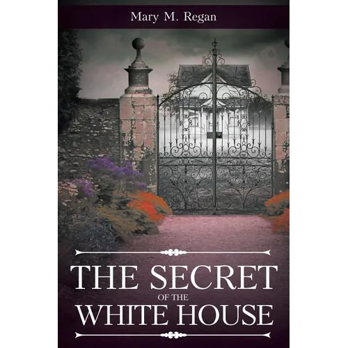 The Secret of the White House