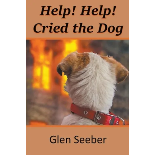 Help! Help! Cried the Dog