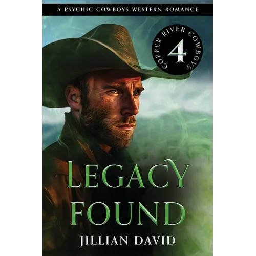 Legacy Found: A Psychic Cowboys Western Romance