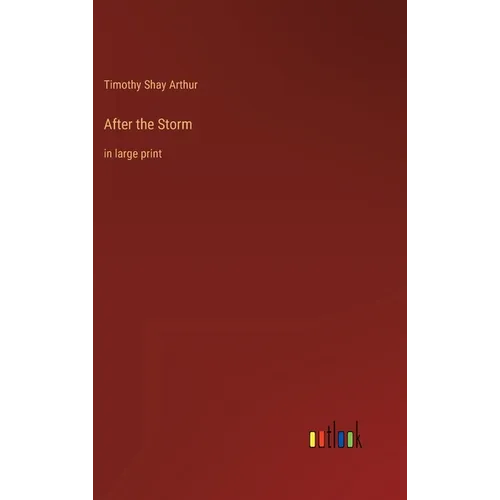 After the Storm: in large print