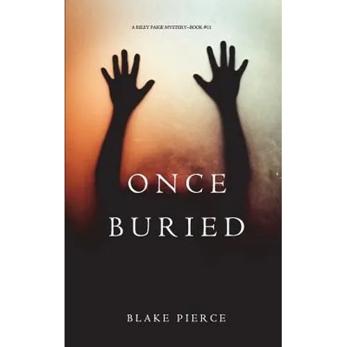 Once Buried (A Riley Paige Mystery-Book 11)
