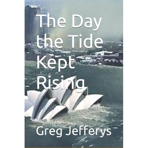 The Day the Tide Kept Rising