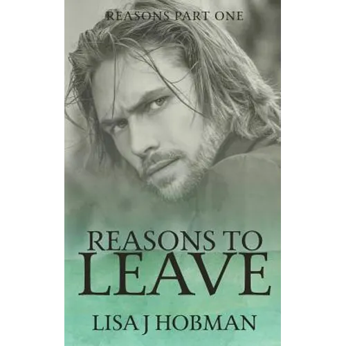 Reasons to Leave: Reasons Part One