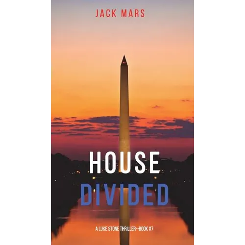 House Divided (A Luke Stone Thriller-Book 7)