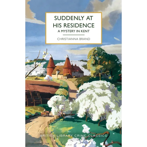 Suddenly at His Residence: A Mystery in Kent