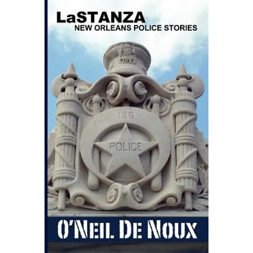 LaStanza: New Orleans Police Stories