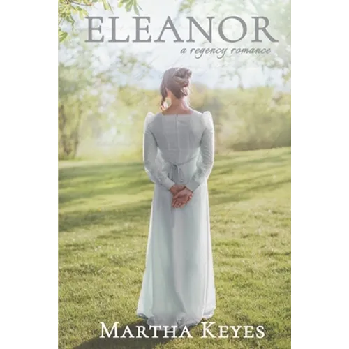 Eleanor: A Regency Romance