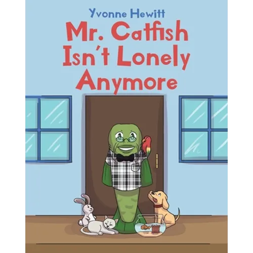 Mr. Catfish Isn't Lonely Anymore