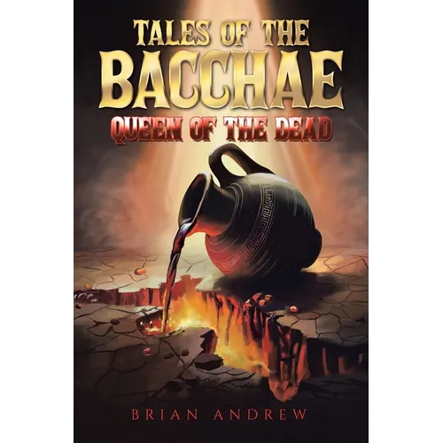 Tales of the Bacchae: Queen of the Dead