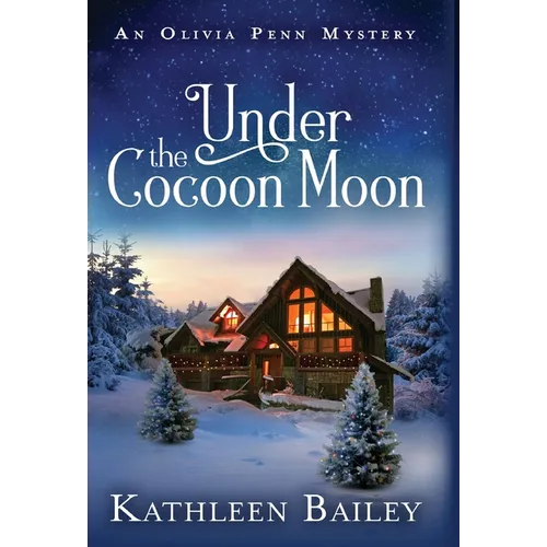 Under the Cocoon Moon: An Olivia Penn Mystery