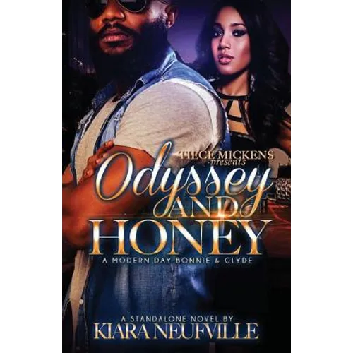 Odyssey and Honey A Modern Day Bonnie Clyde