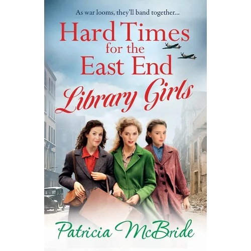 Hard Times for the East End Library Girls