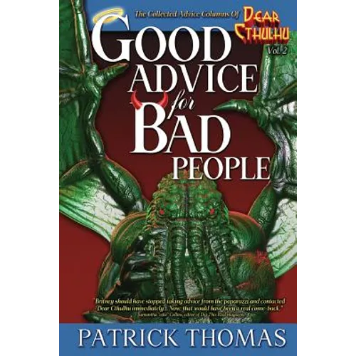 Good Advice For Bad People: a Dear Cthulhu collection