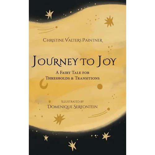 Journey to Joy: A Fairy Tale for Thresholds and Transitions