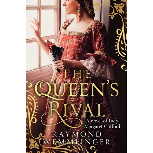 The Queen's Rival: A novel of Lady Margaret Clifford