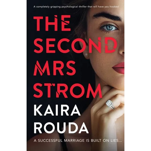 The Second Mrs Strom: A completely gripping psychological thriller that will have you hooked