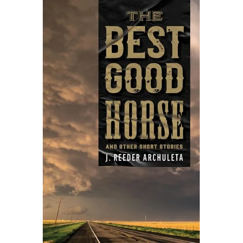 The Best Good Horse: And Other Short Stories