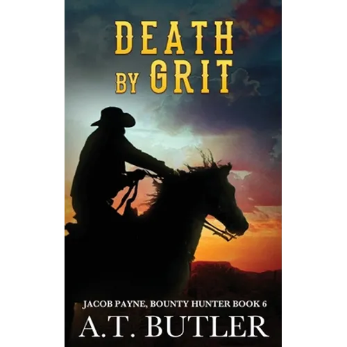 Death by Grit: A Western Adventure