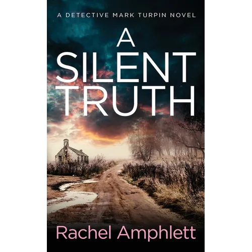 A Silent Truth: A Detective Mark Turpin murder mystery