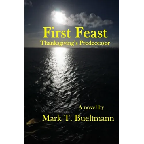 First Feast: Thanksgiving's predecessor