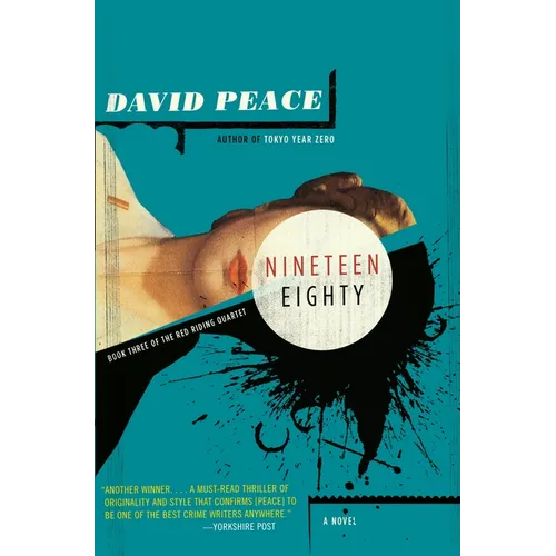 Nineteen Eighty: The Red Riding Quartet, Book Three