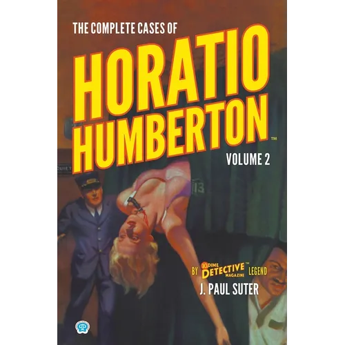 The Complete Cases of Horatio Humberton, Volume 2