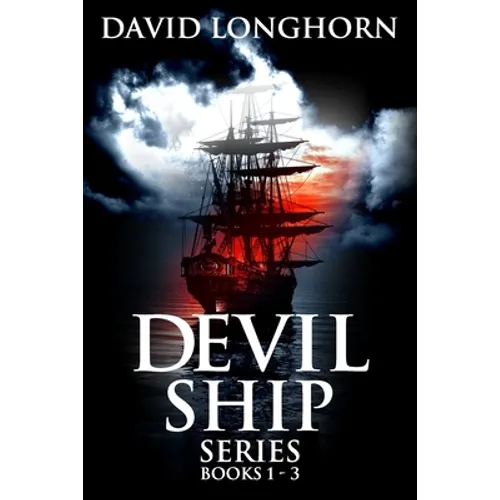 Devil Ship Series Books 1 - 3: Supernatural Suspense with Scary & Horrifying Monsters